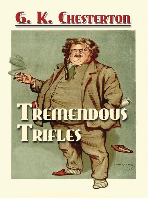 Title details for Tremendous Trifles by G. K. Chesterton - Available
